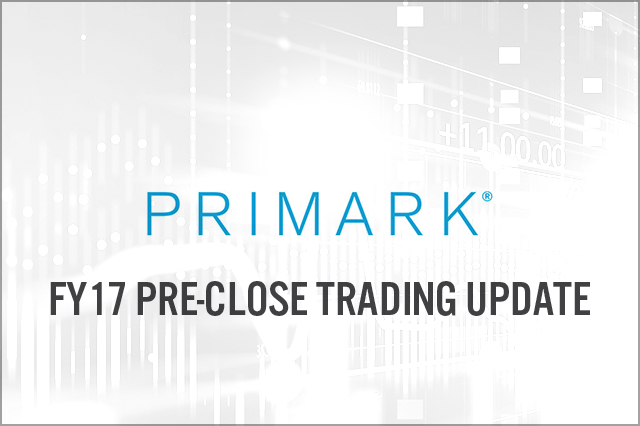 Primark (LSE: ABF) FY17 Pre-Close Trading Update: Soft Comps and Aggressive Store Expansion