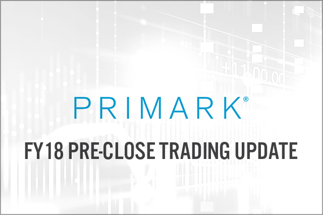 Primark (LSE: ABF) FY18 Pre-Close Trading Update: Increased Selling Space Drives Sales Growth