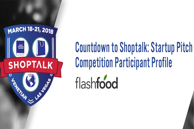 Countdown to Shoptalk: Startup Pitch Competition Participant Profile—Flashfood