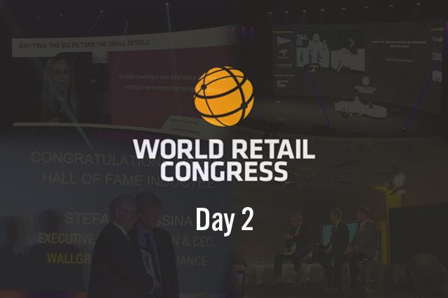 World Retail Congress 2018, Day 2: Department Stores, Diversity and Digitalizing Products
