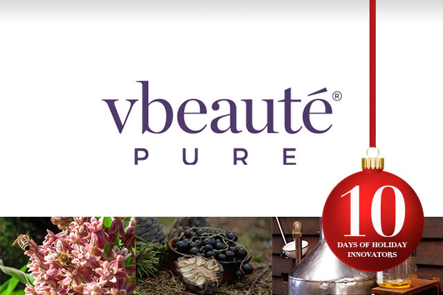 Ten Days of Holiday Innovators, 2018: Day 8— Vbeauté Pure Luxury Skincare
