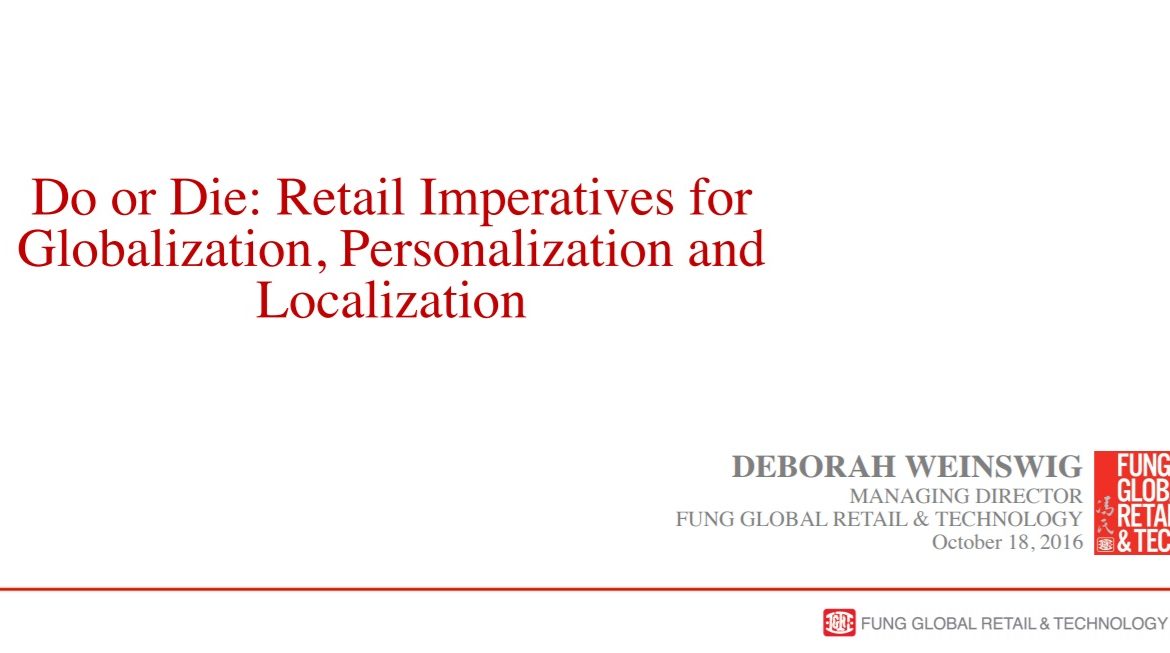 Do or Die – Retail Imperatives for Globalization Personalization and Localization