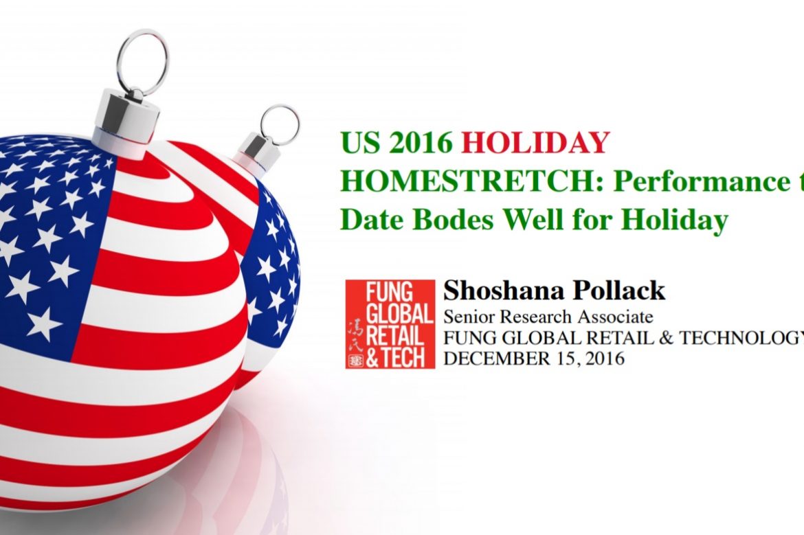 US 2016 HOLIDAY HOMESTRETCH: Performance to Date Bodes Well for Holiday