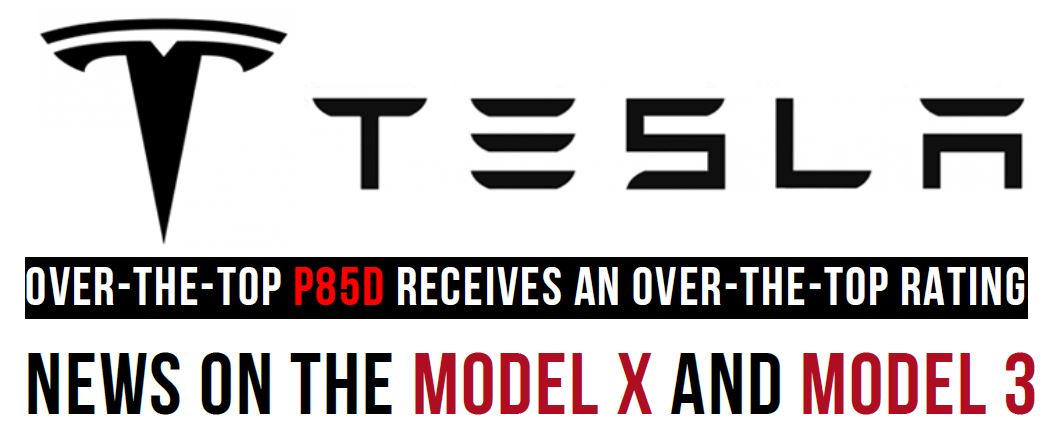 Tesla Over-the-Top P85D Receives an Over-the-Top Rating