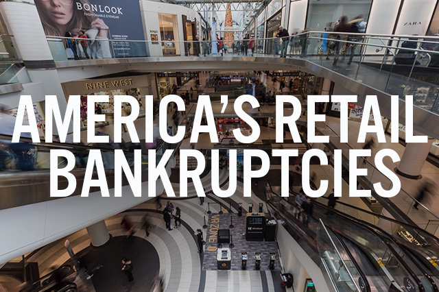 Reviewing America’s Retail Bankruptcies: What Can We Learn from the Slew of Recent Retail Failures?