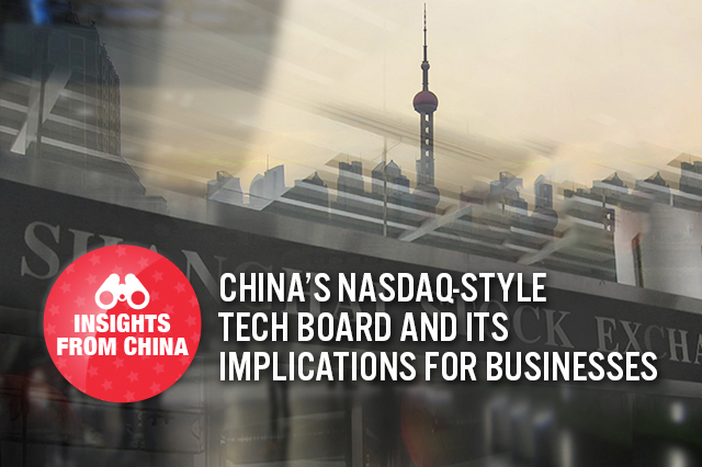 Insights from China: China’s Nasdaq-Style Tech Board and Its Implications for Businesses