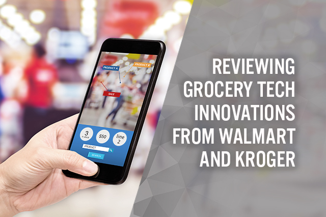 Reviewing Grocery Tech Innovations from  Walmart and Kroger