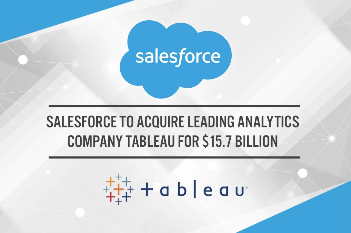 Salesforce to Acquire Leading Analytics Company Tableau for  $15.7 Billion