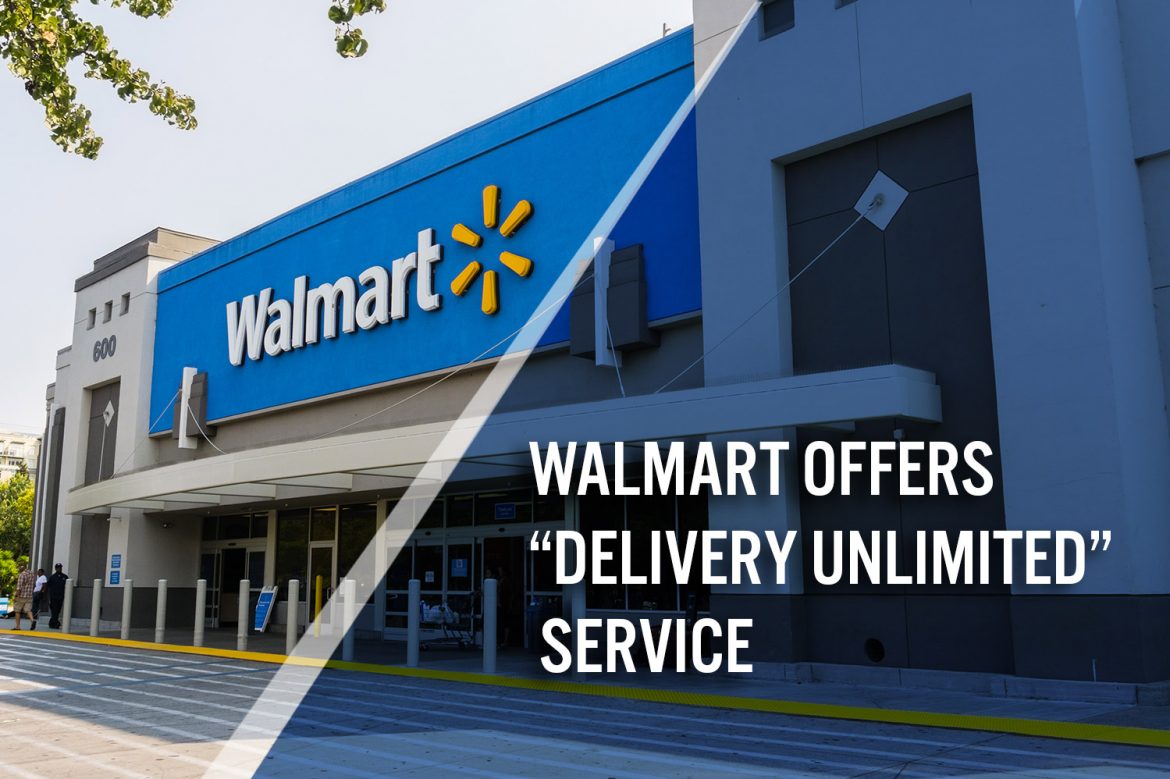 Walmart Offers Competitive $98/Year Grocery “Delivery Unlimited” Service