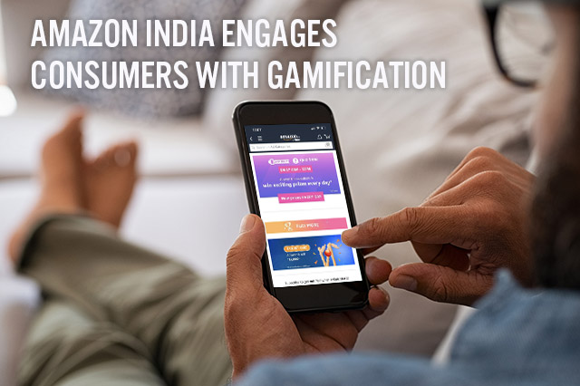 Amazon India Engages Consumers with Gamification