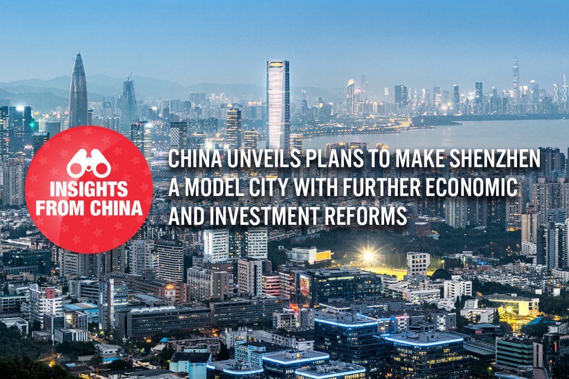 Insights from China: China Unveils Plans to Make Shenzhen A Model City with Further Economic and Investment Reforms