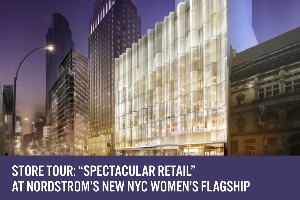 Store Tour: “Spectacular Retail” at Nordstrom’s New NYC Women’s Flagship