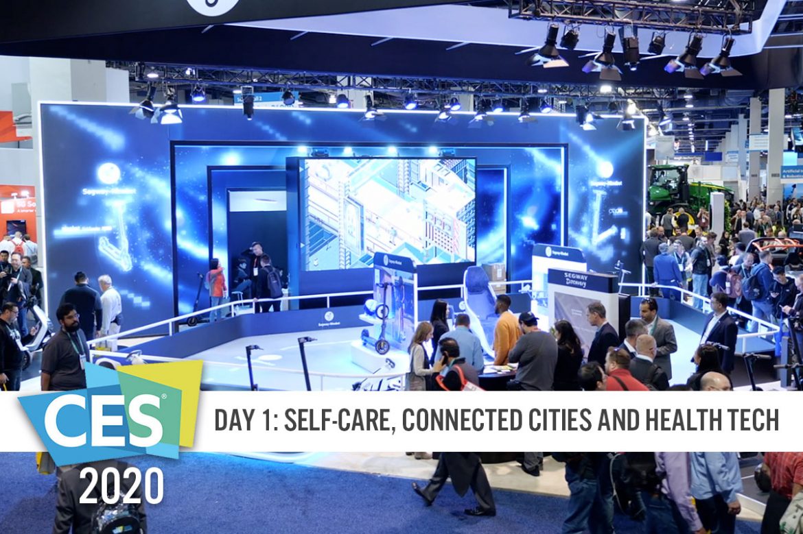 CES 2020, Day 1: Self-Care, Connected Cities and Health Tech