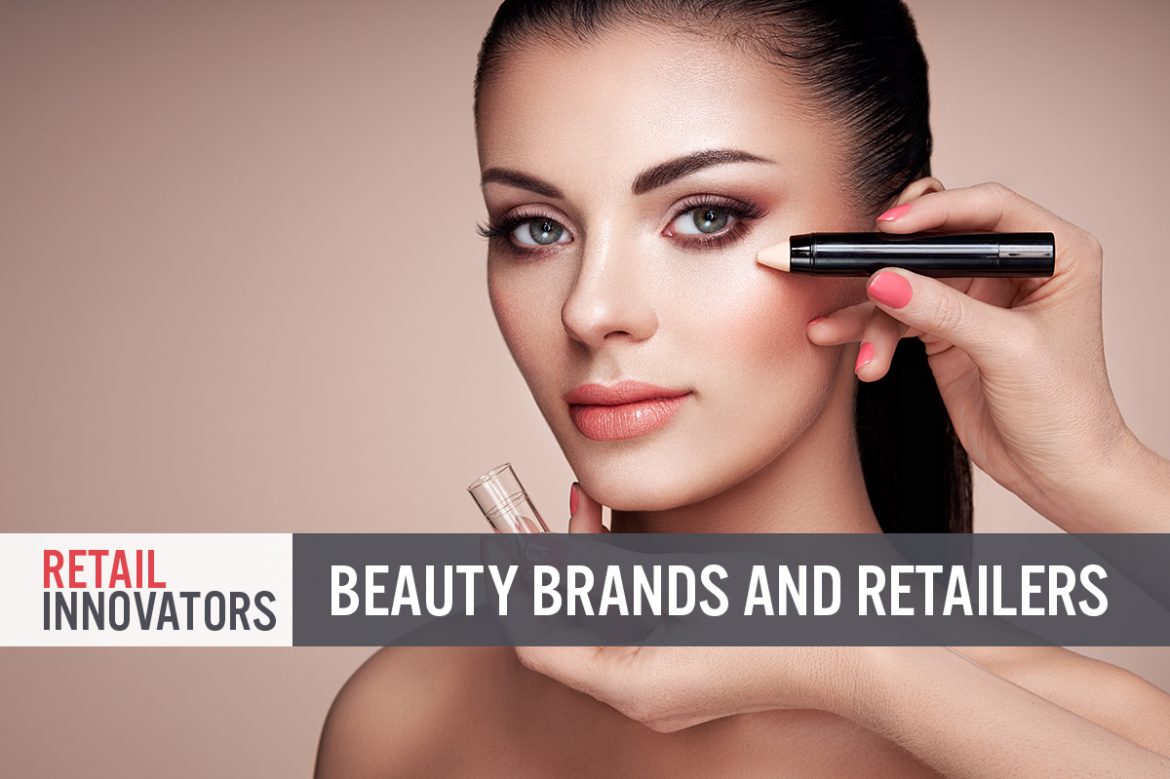 Retail Innovators: Beauty Brands and Retailers
