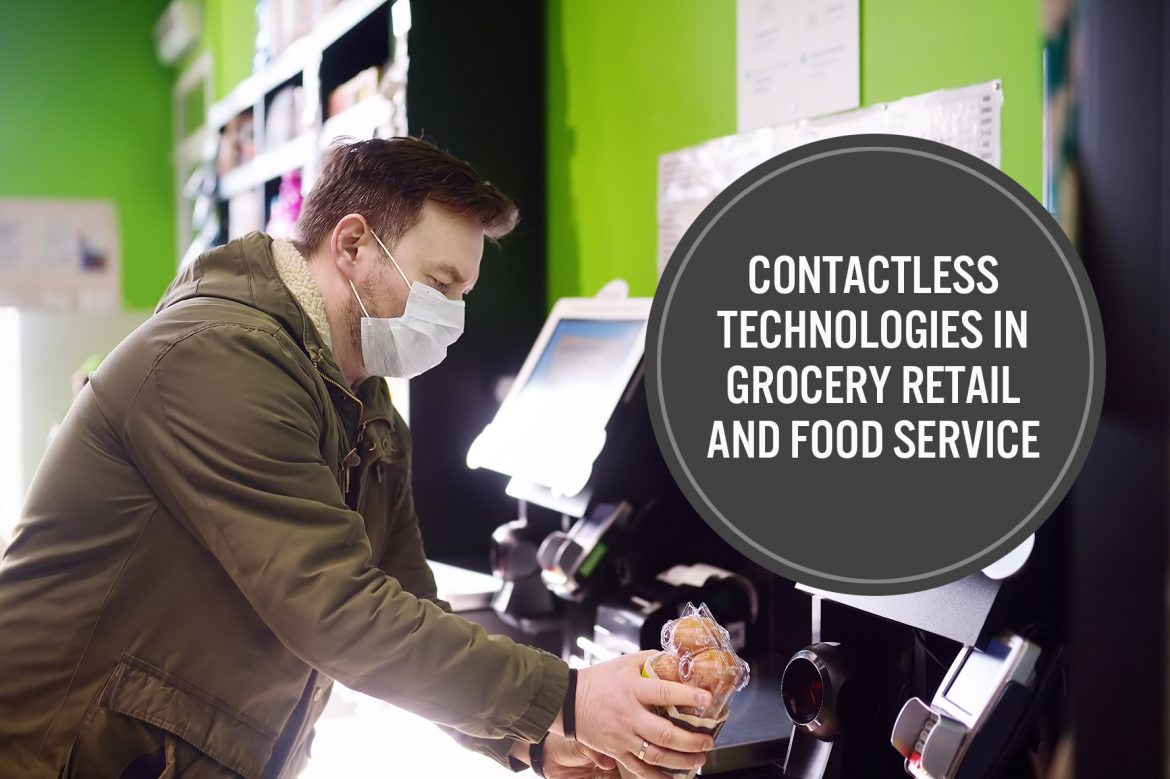 Contactless Technologies in Grocery Retail and Food Service: Touch-Free Shopping in a Post-Crisis World