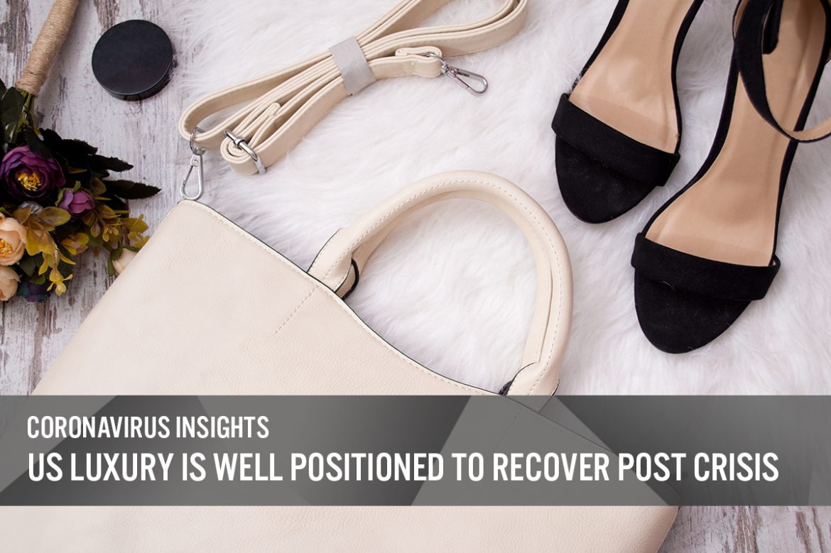 Coronavirus Insights: US Luxury Is Well Positioned To Recover Post Crisis