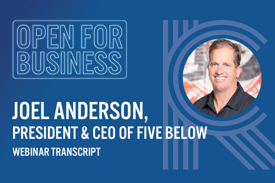 Open for Business with Joel Anderson, Five Below: Staying Resilient and Adapting to the New Environment