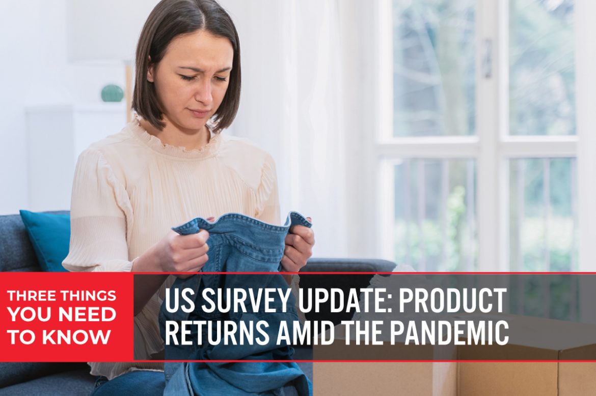 Three Things You Need To Know: US Survey Update—Product Returns amid the Pandemic