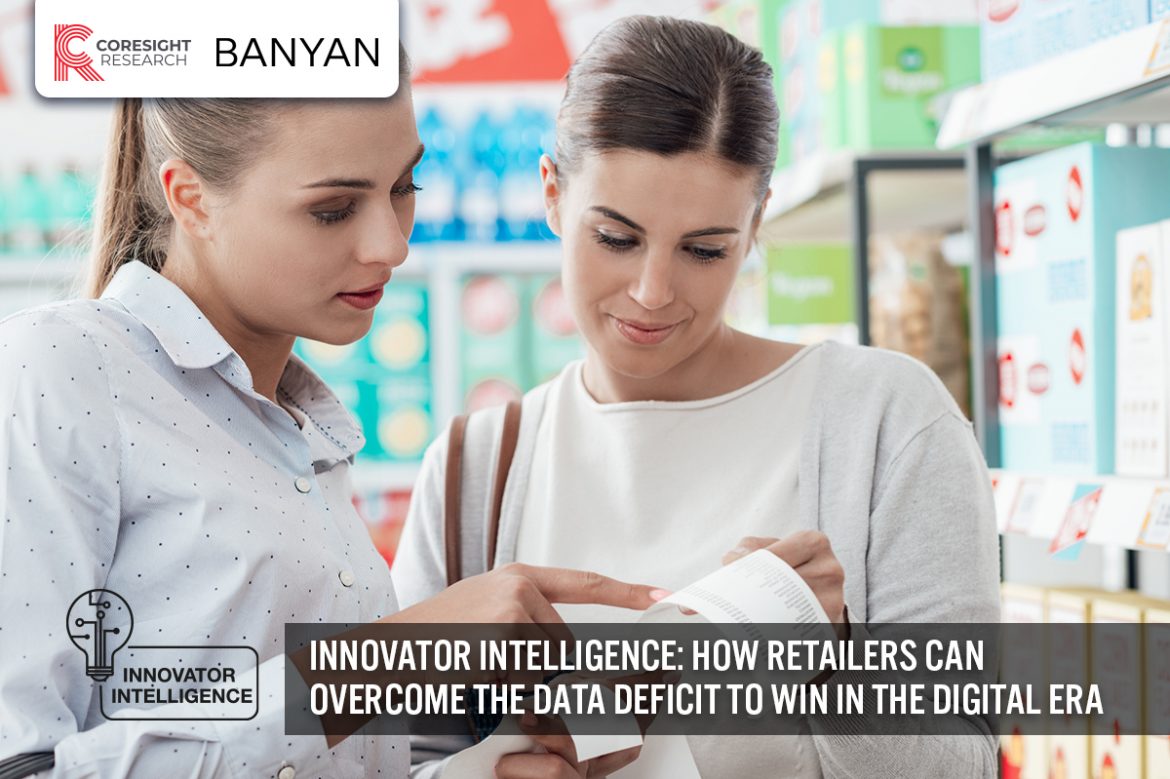 Innovator Intelligence: How Retailers Can Overcome the Data Deficit To Win in the Digital Era