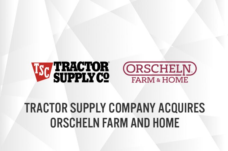 Tractor Supply Company Acquisition of Orscheln Farm and Home