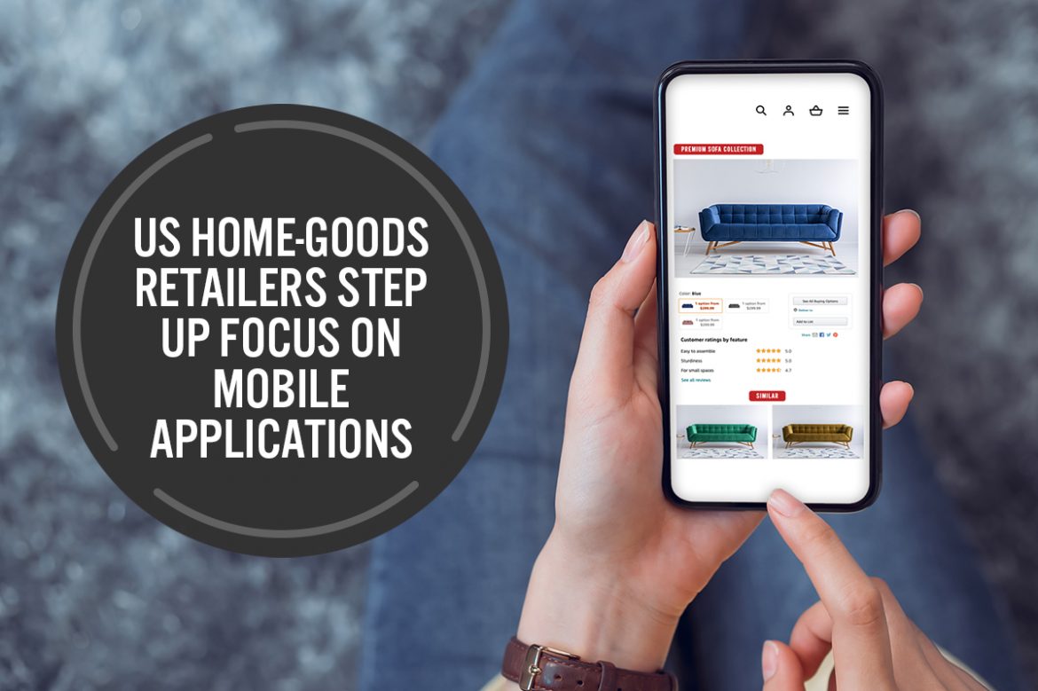 US Home-Goods Retailers Step Up Focus on Mobile Applications