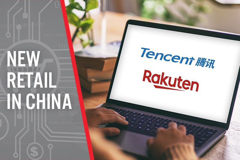 New Retail in China: Tencent Invests in Rakuten, Seeks Collaboration in E-Commerce