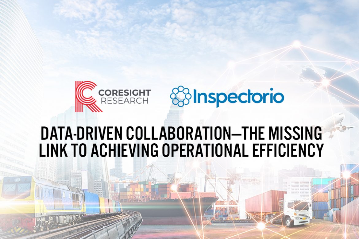 Coresight Research x Inspectorio: Data-Driven Collaboration—The Missing Link to Achieving Operational Efficiency