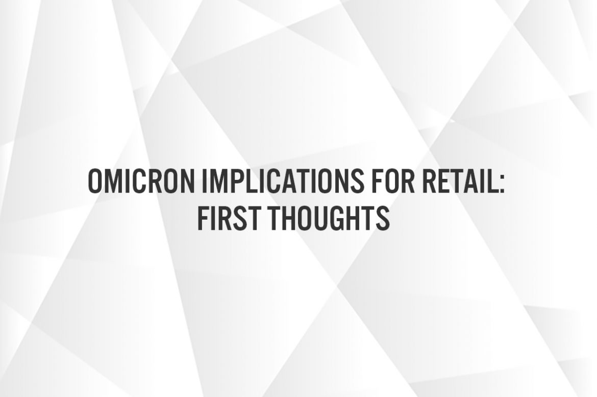 Omicron Implications for Retail: First Thoughts