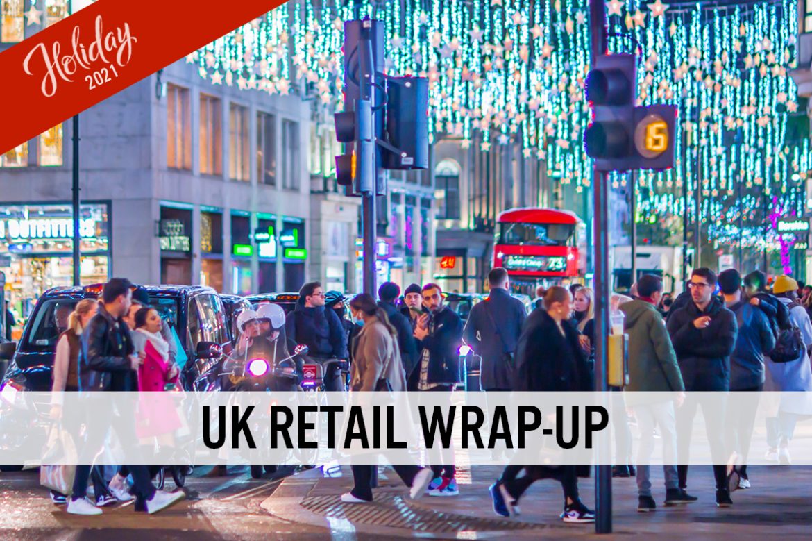 Holiday 2021: UK Retail Wrap-Up—Reviewing Patterns of Recovery in Trading Updates and Retail Sales