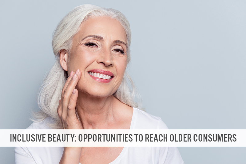 Inclusive Beauty: Opportunities To Reach Older Consumers