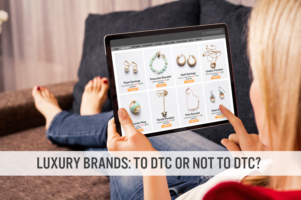 Luxury Brands: To DTC or Not To DTC?