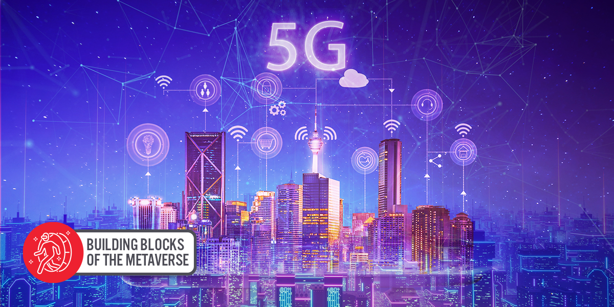 5G Is a Building Block of the Metaverse: Benefits for Retailers ...