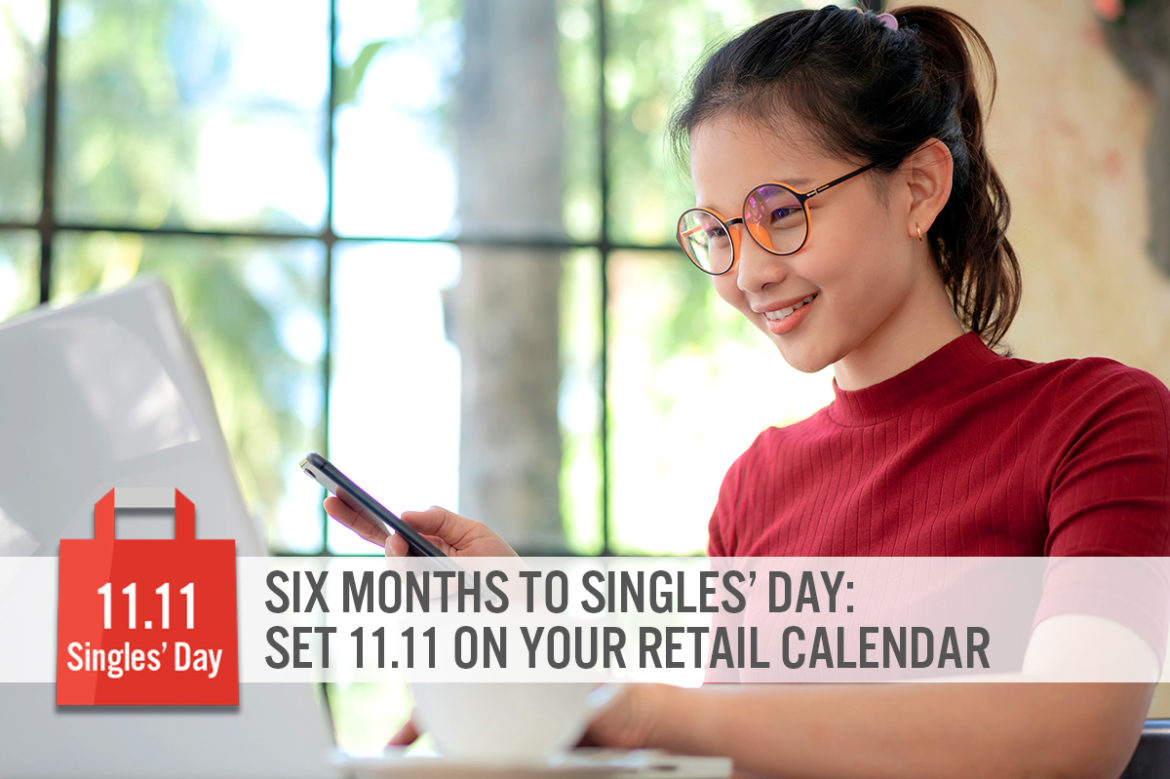 Six Months to Singles’ Day: Set 11.11 on Your Retail Calendar