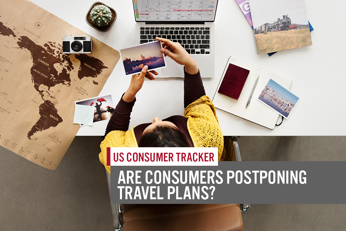 US Consumer Tracker: Are Consumers Postponing Travel Plans?