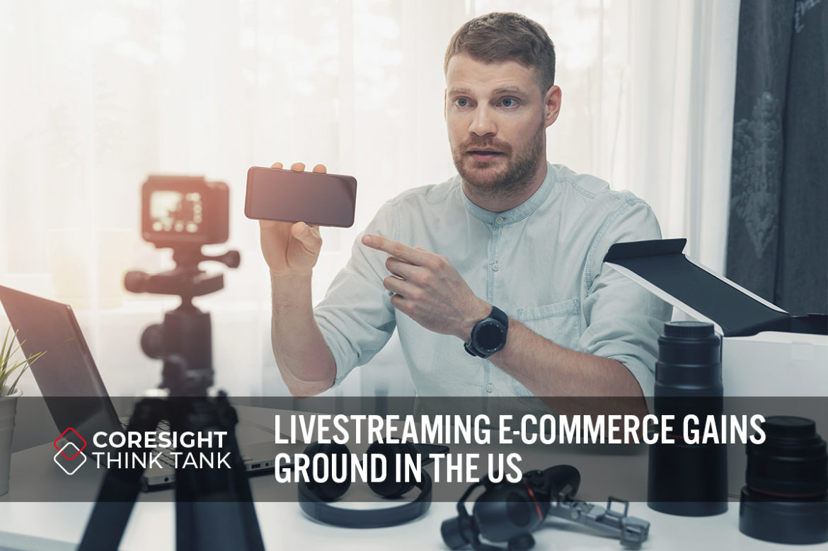 Think Tank: Livestreaming E-Commerce Gains Ground in the US