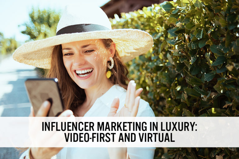 Influencers in Luxury Marketing VideoFirst and Virtual Coresight