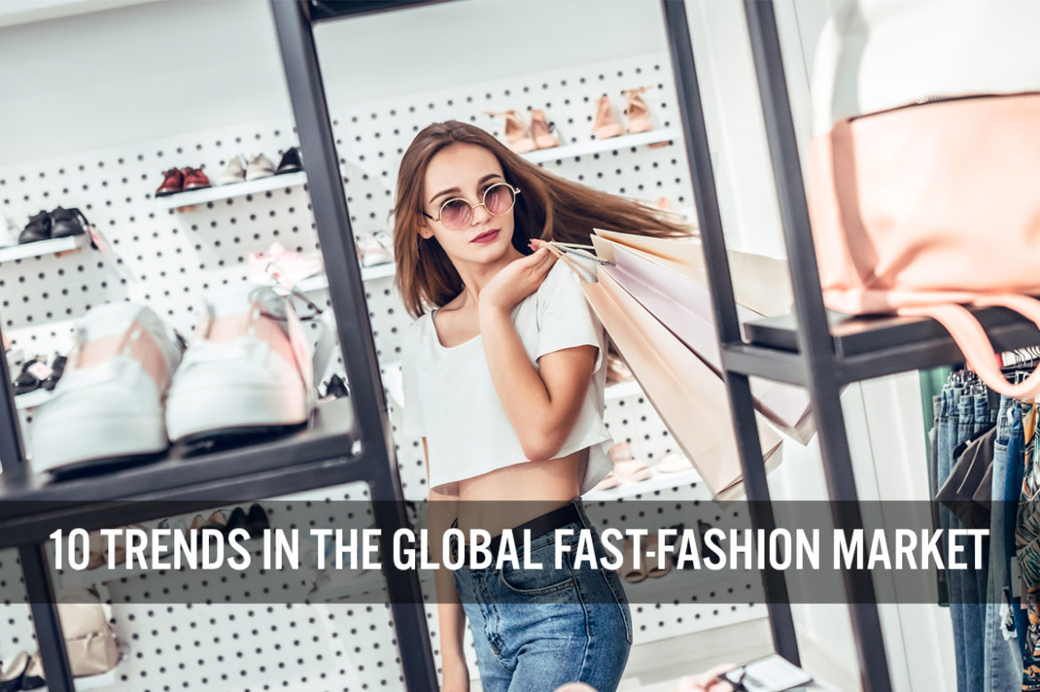 10 Trends in the Global Fast-Fashion Market