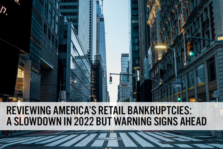 Reviewing America’s Retail Bankruptcies A Slowdown in 2022 but Warning