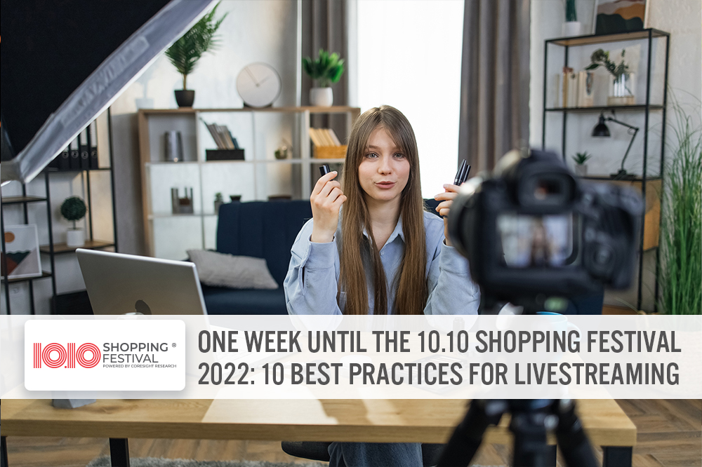 One Week Until the 10.10 Shopping Festival 2022: 10 Best Practices for Livestreaming