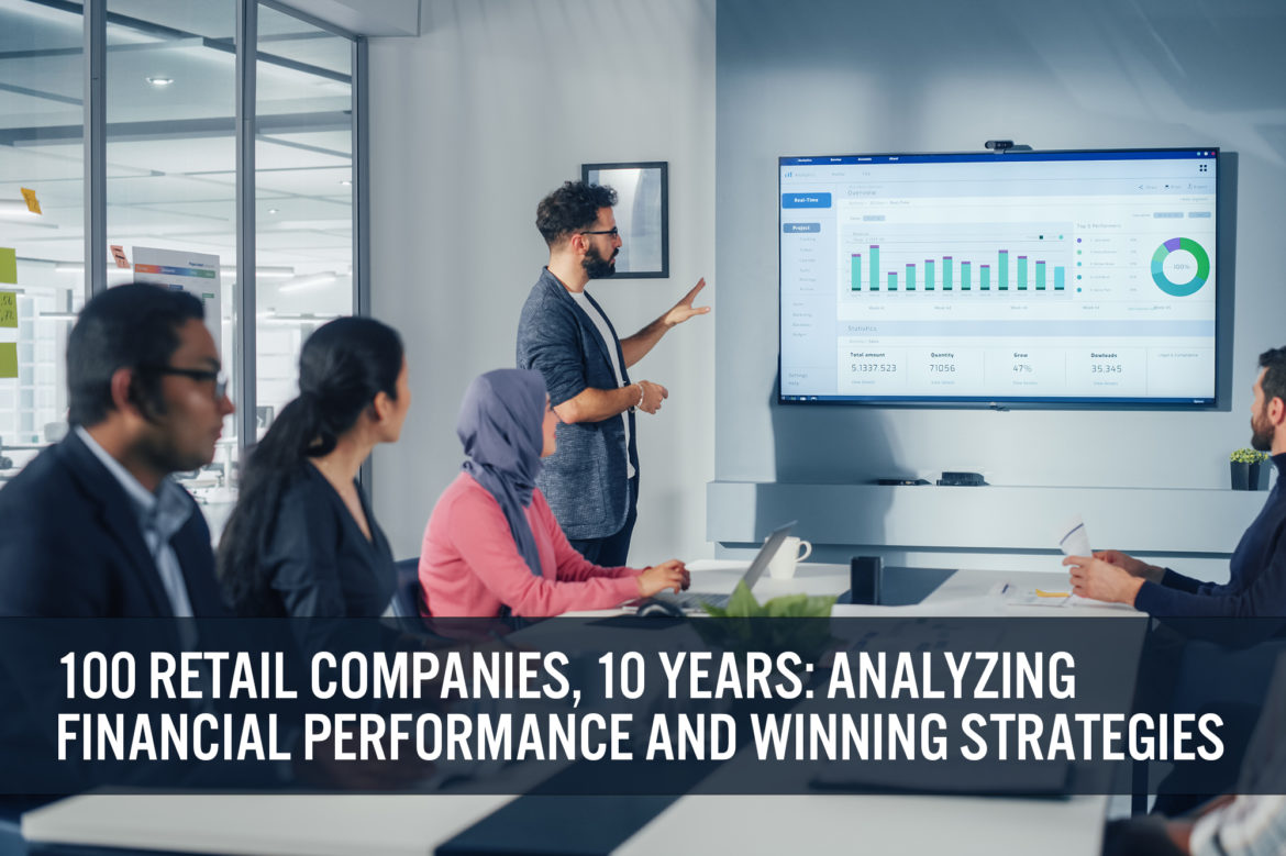 100 Retail Companies, 10 Years: Analyzing Financial Performance and Winning Strategies