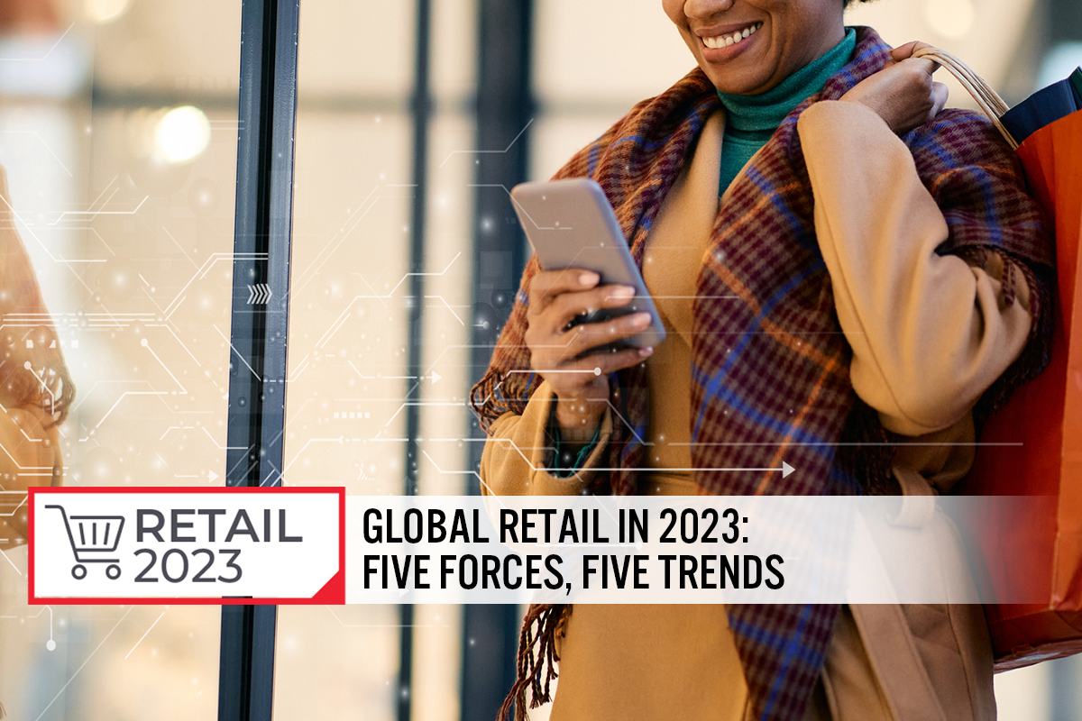 Global Retail in 2023: Five Forces, Five Trends | Coresight Research