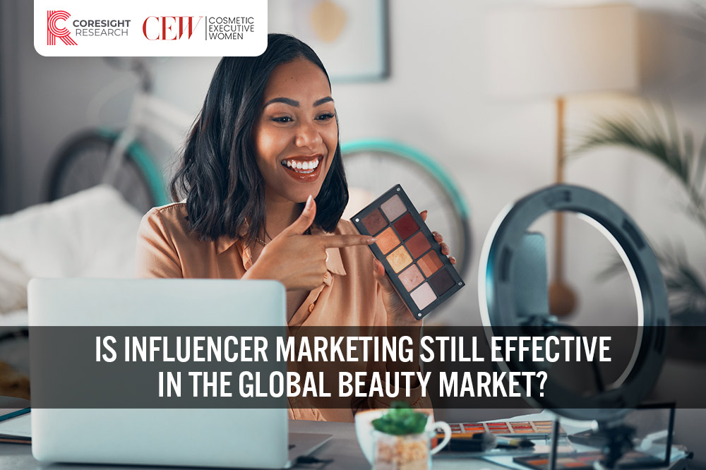 Is Influencer Marketing Still Effective in the Global Beauty Market?