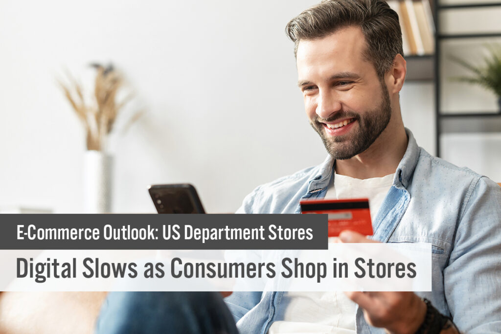 Outlook US Department Stores—Digital Slows as Consumers