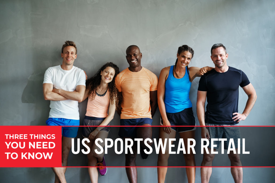 Three Things You Need To Know: US Sportswear Retail