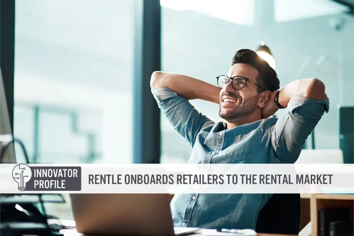 Innovator Profile: Rentle Onboards Retailers to the Rental Market