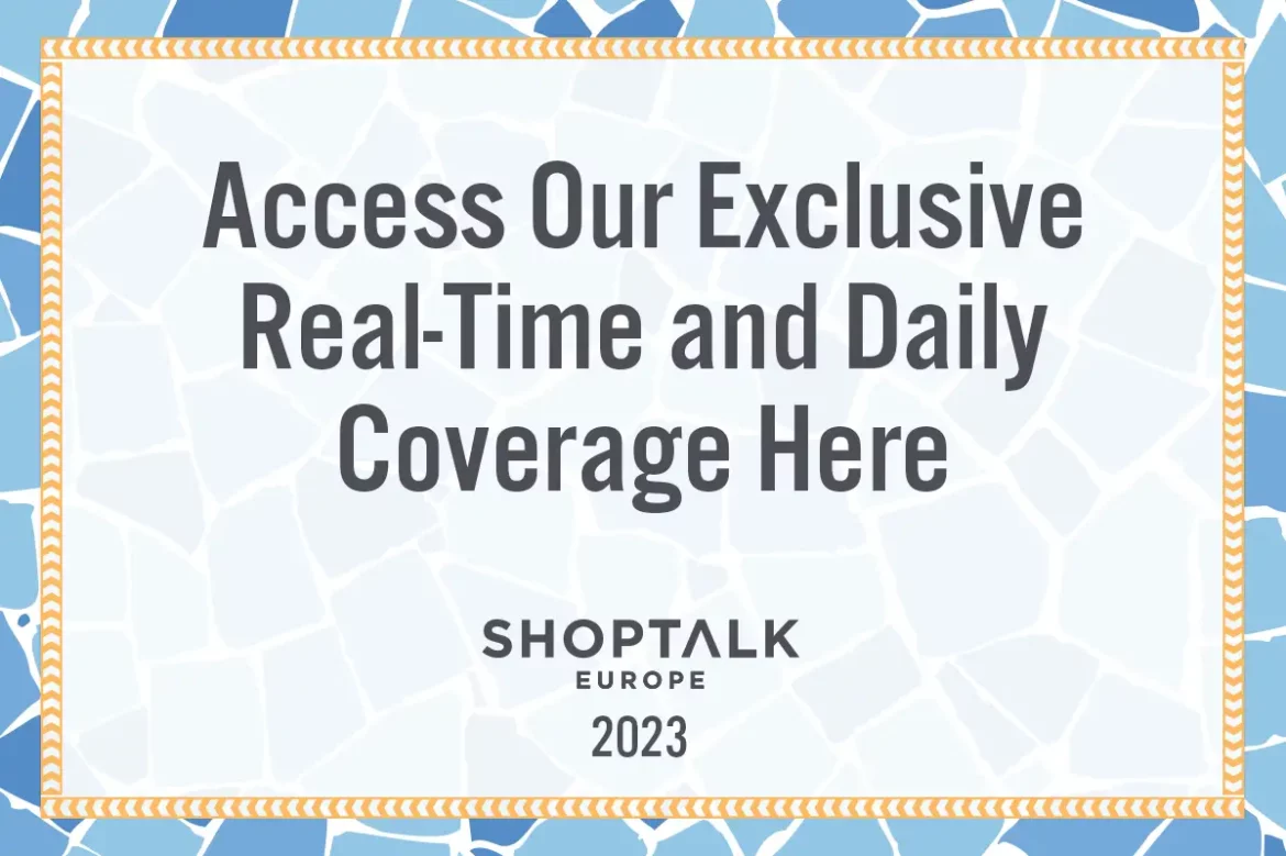 The Latest Shoptalk Europe 2023 Insights from Coresight Research