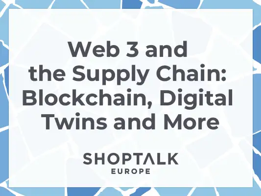 Web 3 and the Supply Chain: Blockchain, Digital Twins and More