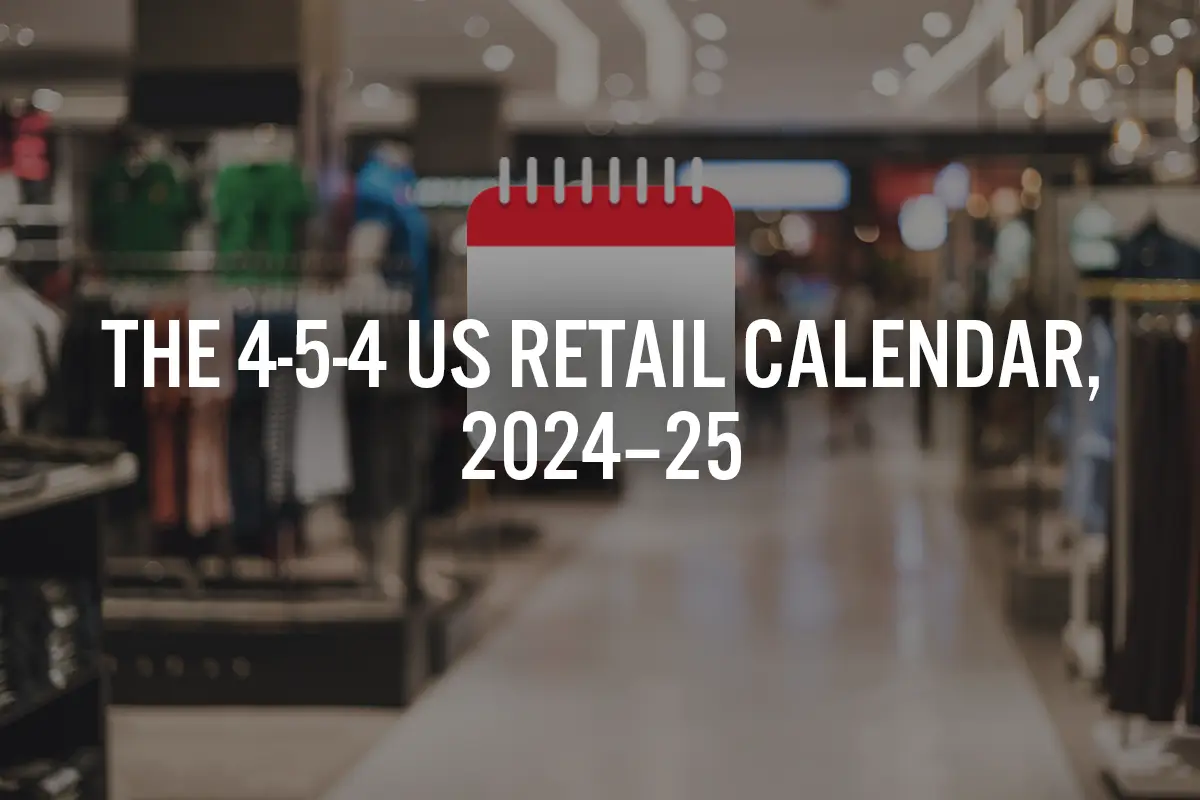 The 4-5-4 US Retail Calendar, 2024–25