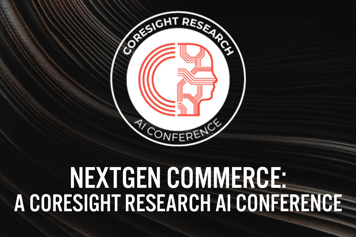 NextGen Commerce: A Coresight Research AI Conference