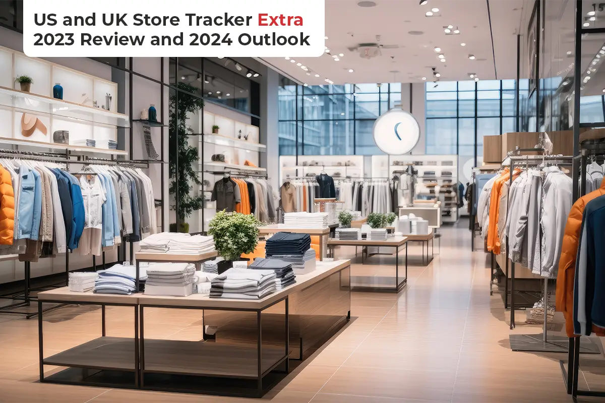 US and UK Store Tracker Extra: Store Openings and Closures 2023 Review and 2024 Outlook